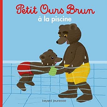 Petit Ours Brun A La Piscine Mon Petit Poche Petit Ours Brun Ebook Aubinais Marie Bour Daniele Amazon Fr