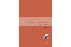 Fundamentals of composition with Opusmodus (Vol. 1) (Urania)