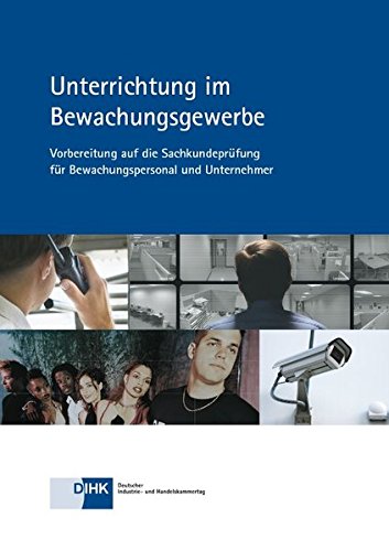 PDF Unterrichtung im Bewachungsgewerbe: Vorbereitung auf die Sachkundeprüfung für ...