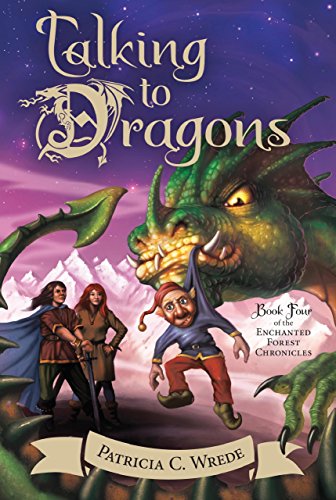 Talking to Dragons: The Enchanted Forest Chronicles, Book Four (English Edition)