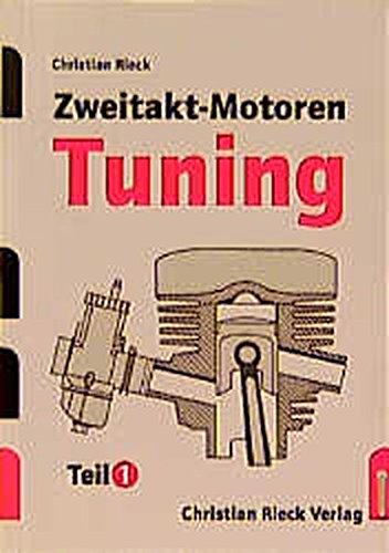 Download Zweitakt-Motoren-Tuning, Tl.1, Leistungssteigerungen an Serienmotoren Download Zweitakt-Motoren-Tuning, Tl.1, Leistungssteigerungen an Serienmotoren