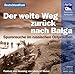 Produktbild Der weite Weg zurück nach Balga - Spurensuche im russischen Ostpreußen