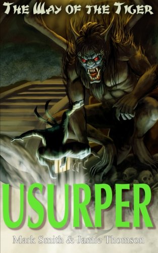 Usurper!: Volume 3 (The Way of the Tiger)