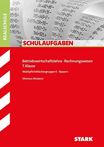 Download Schulaufgaben Realschule Bayern - Betriebswirtschaftslehre/Rechnungswesen 7. Klasse