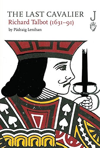Download The Last Cavalier: Richard Talbot (1631-91) Download The Last Cavalier: Richard Talbot (1631-91)