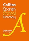 Spanish School Dictionary: Trusted support for learning (Collins School Dictionaries) (Collins Spanish School Dictionaries)