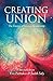 Creating Union: The Essence of Intimate Relationship (Pathwork Series) by Judith Saly, Eva Pierrakos