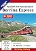 Produktbild Bernina Express - Passfahrt mit Panoramablick: Chur/Davos/St. Moritz - Tirano