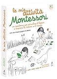 Le mie attività Montessori. Ediz. illustrata