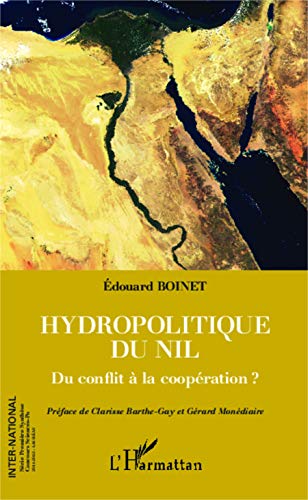Hydropolitique du Nil: Du conflit à la coopération ? Hydropolitique du Nil: Du conflit à la coopération ?