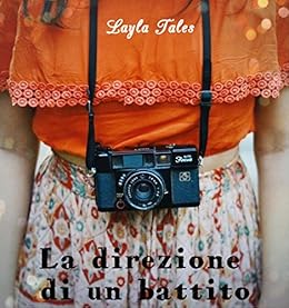 Layla Tales - Al ritmo del cuore 01. La direzione di un battito (2017)