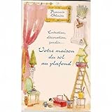 Votre maison du sol au plafond: Entetien, décoration, jardin...