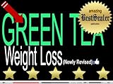 Image de [SOLVED] Green Tea And Weight Loss Secrets Exposed: Health Benefits Of Green Tea...  Its Past, Its Present And Its Brilliant Future [Newly Revised Boo