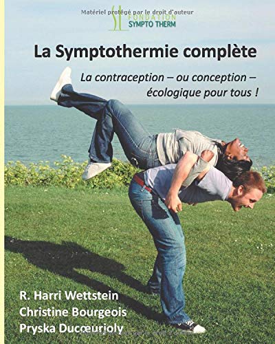Télécharger La Symptothermie Complete: La Contraception - ou Conception - Ecologique pour Tous! PDF Ebook En Ligne