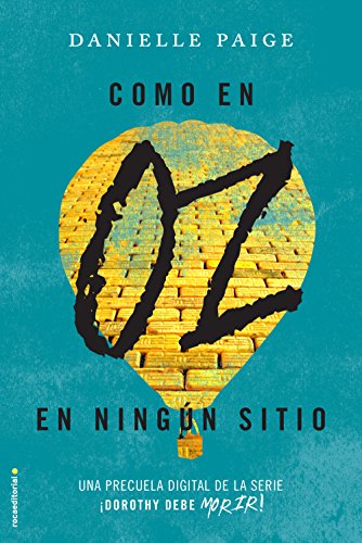 Como en Oz, en ningún sitio de [Paige, Danielle]