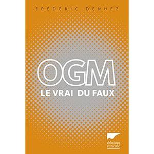 OGM. Le vrai du faux Livre en Ligne - Telecharger Ebook