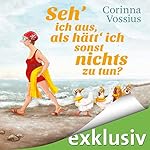 Seh' ich aus, als hätt' ich sonst nichts zu tun