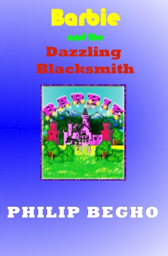 Download Barbie and the Dazzling Blacksmith (PB Barbie Series Book 5)