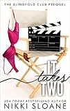 Front cover for the book It Takes Two: The Blindfold Club Prequel by Nikki Sloane