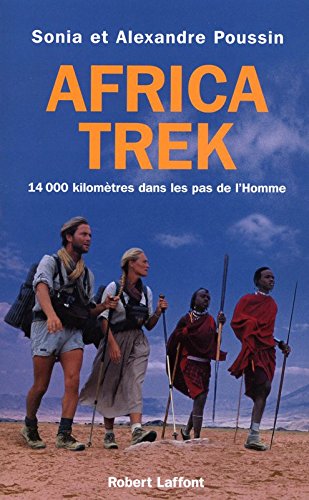 Africa trek : 14 000 kilomètres dans les pas de l'Homme