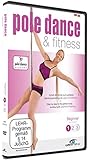 Pole Dance & Fitness  Beginner 1: Step by step to the perfect body workout with Jeannine Wilkerling