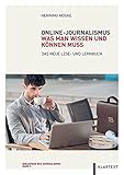 Image de Online-Journalismus: Was man wissen und können muss. Das neue Lese- und Lernbuch (Bibliothek des Jo