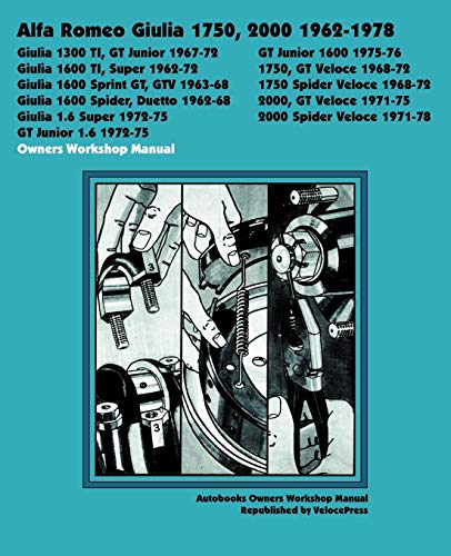 Alfa Romeo Giulia 1750, 2000 1962-1978 Owners Workshop Manual