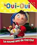Le nouvel ami de Oui-Oui