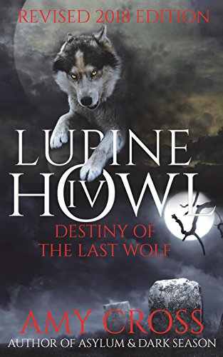 Preisvergleich Produktbild Destiny of the Last Wolf (Lupine Howl, Band 4)