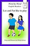Image de Lee and Pat like to play (Word by Word graded readers, Book 2) (English Edition)
