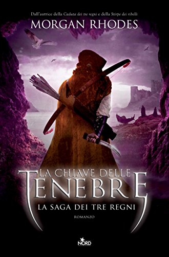 Download La chiave delle tenebre: La saga dei Tre Regni [vol. 3]