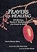 Prayers for Healing: 365 Blessings, Poems, & Meditations from Around the World: 365 Blessings, Poems and Meditations from Around the World by Maggie Oman Shannon