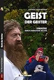 Geist der Geister: Streifzüge durch unbekannte Welten by 