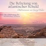 Meditation: Die Befreiung von atlantischer Schuld by 