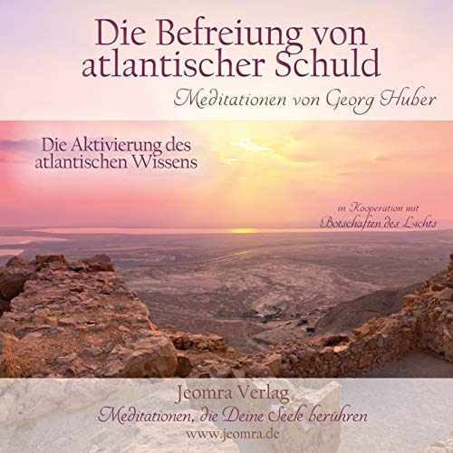 Meditation: Die Befreiung von atlantischer Schuld