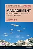 Image de FT Guide to Management: How to be a Manager Who Makes a Difference and