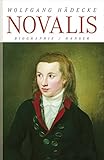 Novalis: Biographie by 
