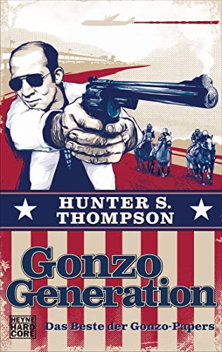 Gonzo Generation: Das Beste der Gonzo-Papers Buchen
