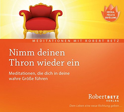 Download Nimm deinen Thron wieder ein: Zwei geführte Meditationen in deine göttliche Größe und Macht Download Nimm deinen Thron wieder ein: Zwei geführte Meditationen in deine göttliche Größe und Macht