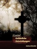Cover zum Buch Gefährliche Entwicklungen