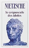 Le Crépuscule des idoles, suivi de Le Cas Wagner