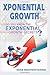 Exponential Growth: Do you know the exponential growth secrets? by 