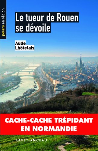 couverture de : Le tueur de Rouen se d&eacute;voile