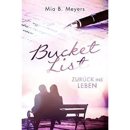 Bucket List: Zurück ins Leben