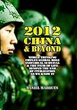 Image de 2012, China & Beyond: World thinking, China's global role, individual survival and the path of life beyond the end of civilization as we know it (Engl