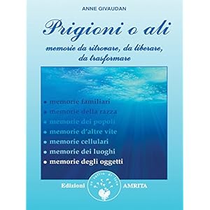 Prigioni o ali: Memorie da ritrovare, da liberare, da trasformare