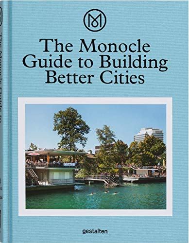 Download The Monocle Guide to Building Better Cities Download The Monocle Guide to Building Better Cities