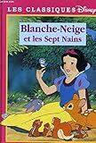 Blanche-Neige et les sept nains (Les classiques Disney.)