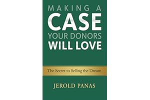 Making a Case Your Donors Will Love: The Secret to Selling the Dream