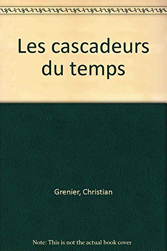 couverture de : Les cascadeurs du temps